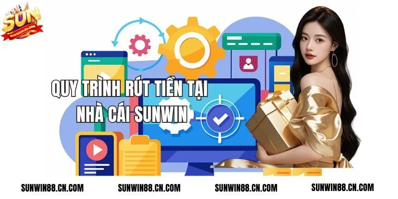 Quy trình rút tiền Sunwin
